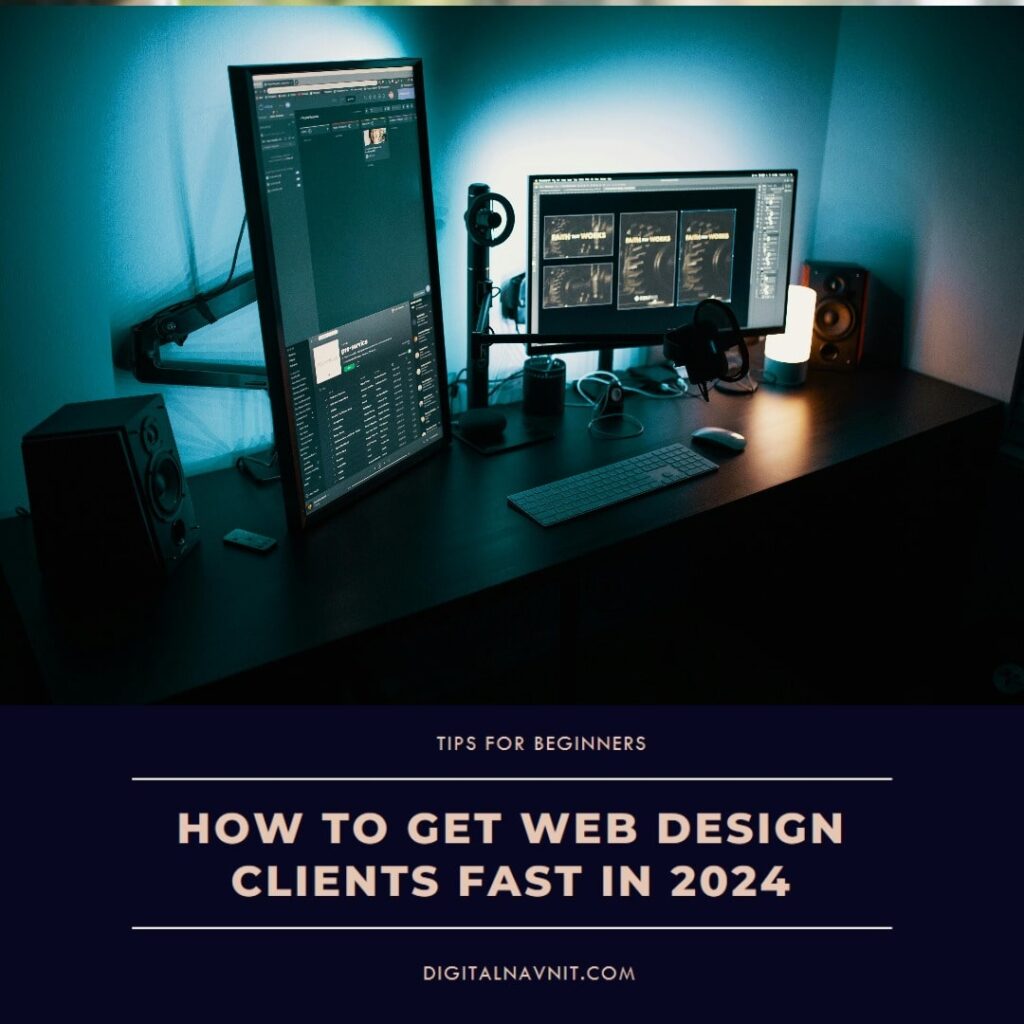 How To Get Web Design Clients Fast in 2024